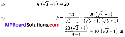 MP Board Class 10th Maths Solutions Chapter 9 त्रिकोणमिति के कुछ अनुप्रयोग Additional Questions 3